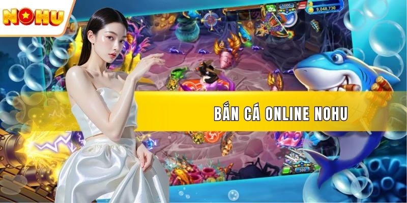 Bắn cá online