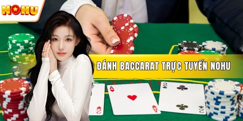 Đánh baccarat trực tuyến