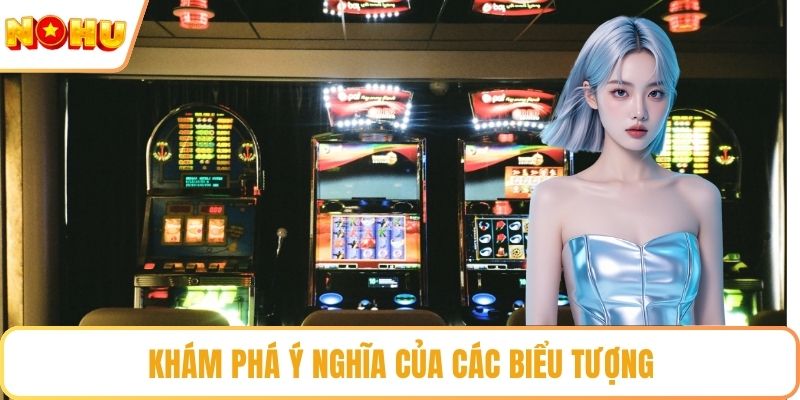 Khám phá ý nghĩa của các biểu tượng