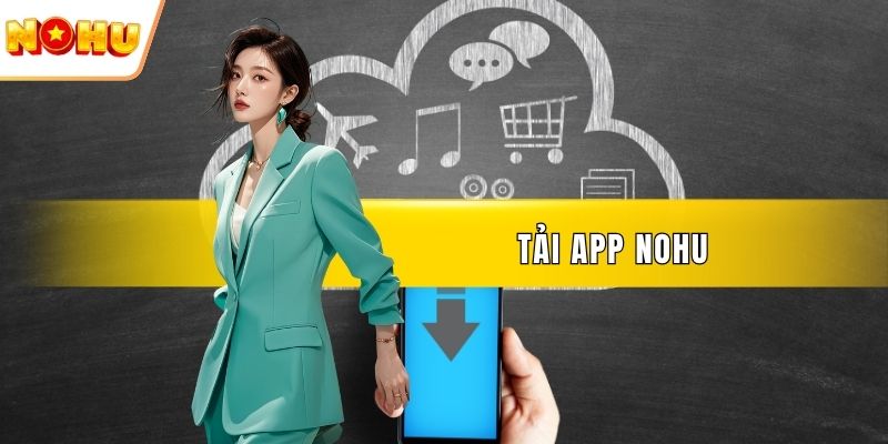 Tải app nohu